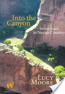 Do kaňonu: Sedem rokov v krajine Navajo - Into the Canyon: Seven Years in Navajo Country
