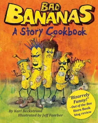 Zlé banány: Príbehová kuchárka pre deti - Bad Bananas: A Story Cookbook for Kids
