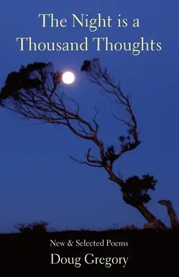 Noc je tisíc myšlienok: Nové a vybrané básne - The Night is a Thousand Thoughts: New & Selected Poems