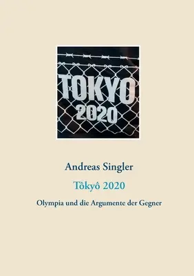 Týždeň 2020: Olympia und die Argumente der Gegner - Tky 2020: Olympia und die Argumente der Gegner