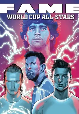 Sláva: Hviezdy majstrovstiev sveta: Diego Maradona: David Bekham, Lionel Messi, Cristiano Ronaldo a Diego Maradona - Fame: The World Cup All-Stars: David Bekham, Lionel Messi, Cristiano Ronaldo and Diego Maradona