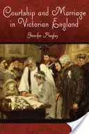 Námluvy a manželstvo vo viktoriánskom Anglicku - Courtship and Marriage in Victorian England