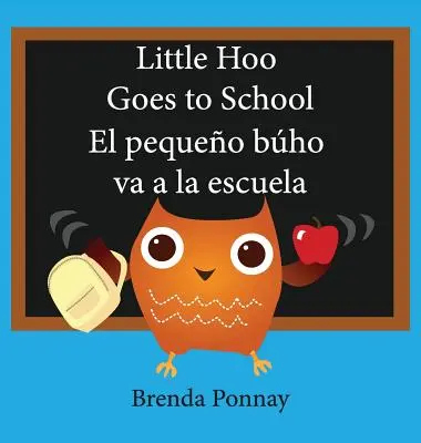 Malý Hoo ide do školy / El Pequeo Bho Va a la Escuela - Little Hoo Goes to School / El Pequeo Bho Va a la Escuela