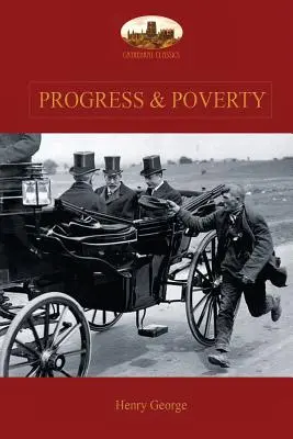 Pokrok a chudoba: Zisťovanie príčin nárastu nedostatku pri náraste bohatstva: Náprava - Progress and Poverty: An Inquiry into the Cause of Increase of Want with Increase of Wealth: The Remedy