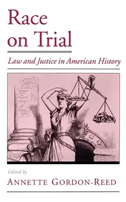 Závod na súde: Právo a spravodlivosť v amerických dejinách - Race on Trial: Law and Justice in American History