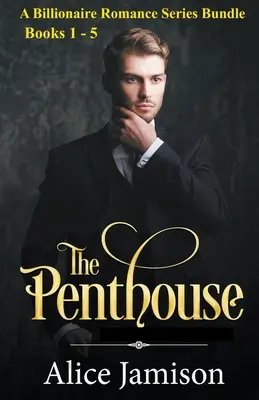 Miliardárska romantická séria Bundle Knihy 1 - 5 Penthouse - A Billionaire Romance Series Bundle Books 1 - 5 The Penthouse