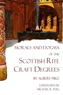 Morálka a dogmy remeselných stupňov škótskeho obradu - Morals and Dogma of the Scottish Rite Craft Degrees