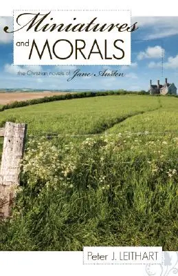 Miniatúry a morálka: Kresťanské romány Jane Austenovej - Miniatures and Morals: The Christian Novels of Jane Austen