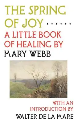 Jar radosti: Malá kniha o uzdravení - The Spring of Joy: A Little Book of Healing