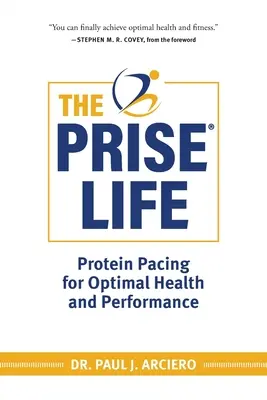 Život PRISE: Premiérový projekt: Proteínové tempo pre optimálne zdravie a výkonnosť - The PRISE Life: Protein Pacing for Optimal Health and Performance