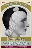 Mŕtvy alebo živý: Záhada Franka Garretta - Dead or Alive: A Frank Garrett Mystery