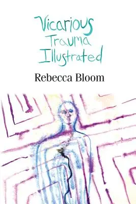 Ilustrovaná obetovaná trauma - Vicarious Trauma Illustrated