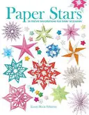 Papierové hviezdy: 25 slávnostných dekorácií na každú príležitosť - Paper Stars: 25 Festive Decorations for Every Occasion