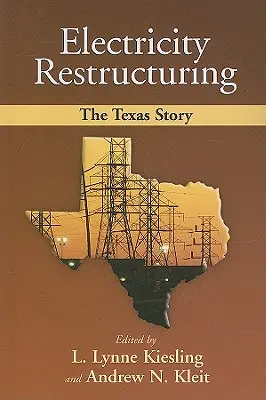 Reštrukturalizácia elektrickej energie: Príbeh Texasu - Electricity Restructuring: The Texas Story