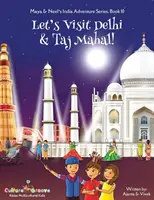 Navštívme Dillí a Tádž Mahal! (Maya & Neel's India Adventure Series, Book 10) - Let's Visit Delhi & Taj Mahal! (Maya & Neel's India Adventure Series, Book 10)