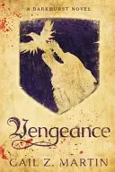 Pomsta: Darkhurstov román - Vengeance: A Darkhurst Novel