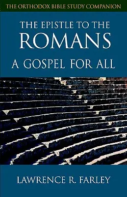 List Rimanom: Evanjelium pre všetkých - The Epistle to the Romans: A Gospel for All