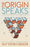 Pôvod hovorí: Priamy dialóg s najvyšším Stvoriteľom - Origin Speaks: The Direct Dialogue with the Ultimate Creator