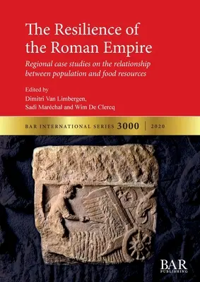 Odolnosť Rímskej ríše: Regionálne prípadové štúdie o vzťahu medzi obyvateľstvom a potravinovými zdrojmi - The Resilience of the Roman Empire: Regional case studies on the relationship between population and food resources
