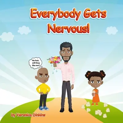 Každý je nervózny - Everybody Gets Nervous