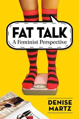 Rozhovory o tukoch: Feministická perspektíva - Fat Talk: A Feminist Perspective