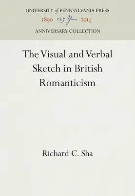 Vizuálna a verbálna skica v britskom romantizme - The Visual and Verbal Sketch in British Romanticism