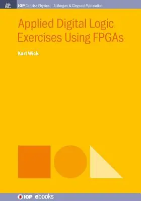 Aplikované cvičenia z digitálnej logiky s využitím FPGA - Applied Digital Logic Exercises Using FPGAs