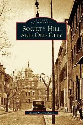Society Hill a Old City - Society Hill and Old City