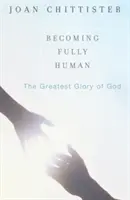 Stať sa naplno človekom: Najväčšia sláva Boha - Becoming Fully Human: The Greatest Glory of God