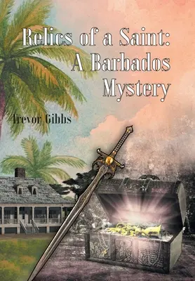 Relikvie svätca: Záhada Barbadosu - Relics of a Saint: A Barbados Mystery