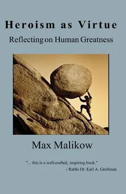 Hrdinstvo ako cnosť: Rozjímanie o ľudskej veľkosti - Heroism as Virtue: Reflecting on Human Greatness