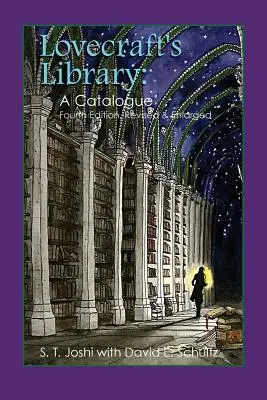 Lovecraftova knižnica: (Štvrté revidované vydanie) - Lovecraft's Library: A Catalogue (Fourth Revised Edition)