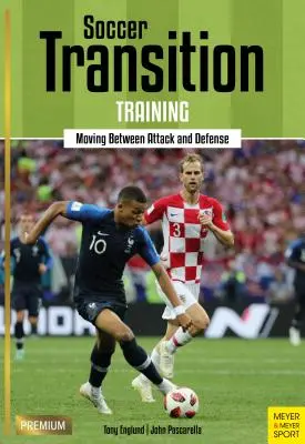 Tréning futbalového prechodu: Prechod medzi útokom a obranou - Soccer Transition Training: Moving Between Attack and Defense