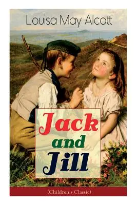 Jack a Jill (klasika pre deti) - Jack and Jill (Children's Classic)