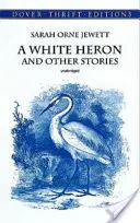 Biela volavka a iné príbehy - A White Heron and Other Stories