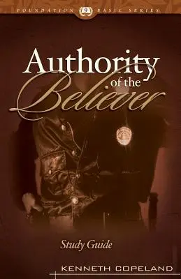Autorita veriaceho Študijná príručka - The Authority of the Believer Study Guide