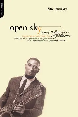 Otvorené nebo: Sonny Rollins a jeho svet improvizácie - Open Sky: Sonny Rollins and His World of Improvisation