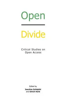 Otvorené rozdelenie: Kritické štúdie o otvorenom prístupe - Open Divide: Critical Studies on Open Access