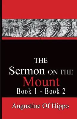 Kázanie na vrchu - Augustín z Hippo: Cesty do minulosti - The Sermon On The Mount - Augustine of Hippo: Pathways To The Past