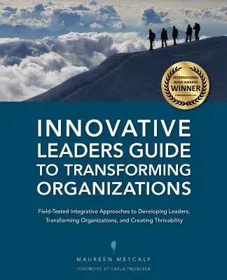 Sprievodca inovatívnych lídrov transformáciou organizácií - Innovative Leaders Guide to Transforming Organizations