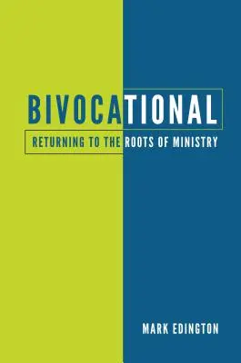 Bivocational: Návrat ku koreňom služby - Bivocational: Returning to the Roots of Ministry