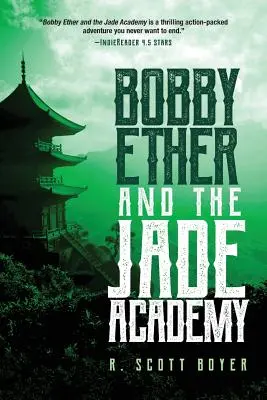 Bobby Ether a Nefritová akadémia - Bobby Ether and the Jade Academy