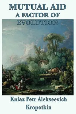 Vzájomná pomoc ako faktor evolúcie - Mutual Aid a Factor of Evolution