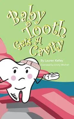 Detský zub má kaz (mäkká väzba) - Baby Tooth Gets A Cavity (Softcover)