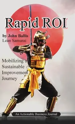 Rýchla návratnosť investícií: Mobilizácia udržateľnej cesty k zlepšeniu - Rapid ROI: Mobilizing a Sustainable Improvement Journey