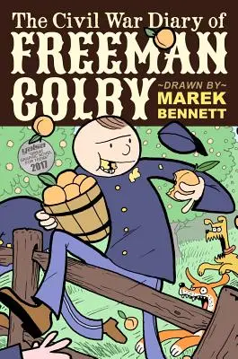 Denník Freemana Colbyho z občianskej vojny (tvrdá väzba): 1862: Učiteľ z New Hampshire ide do vojny - The Civil War Diary of Freeman Colby (Hardcover): 1862: A New Hampshire Teacher Goes to War