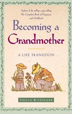 Stať sa babičkou: Životná zmena - Becoming a Grandmother: A Life Transition