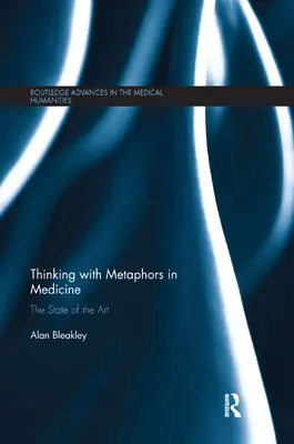 Myslenie pomocou metafor v medicíne: Súčasný stav vedy - Thinking with Metaphors in Medicine: The State of the Art