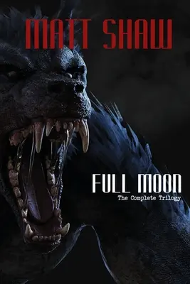 Full Moon - Kompletná trilógia - Full Moon - The Complete Trilogy