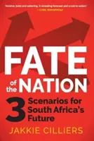 Osud národa: 3 scenáre budúcnosti Južnej Afriky - Fate of the Nation: 3 Scenarios for South Africa's Future